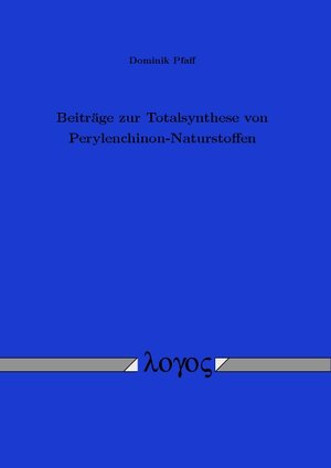 Buchcover Beiträge zur Totalsynthese von Perylenchinon-Naturstoffen | Dominik Pfaff | EAN 9783832544232 | ISBN 3-8325-4423-2 | ISBN 978-3-8325-4423-2