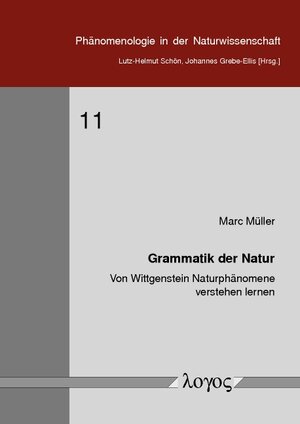Buchcover Grammatik der Natur | Marc Müller | EAN 9783832544249 | ISBN 3-8325-4424-0 | ISBN 978-3-8325-4424-9