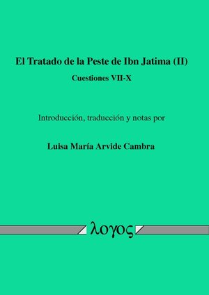 Buchcover El Tratado de la Peste de Ibn Jatima (II) | Luisa Maria Arvide Cambra | EAN 9783832544409 | ISBN 3-8325-4440-2 | ISBN 978-3-8325-4440-9