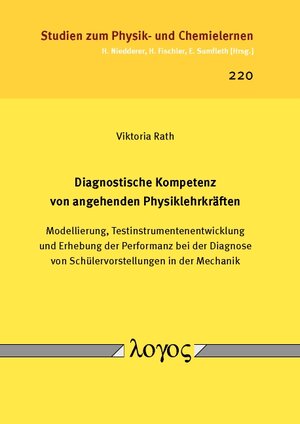 Buchcover Diagnostische Kompetenz von angehenden Physiklehrkräften | Viktoria Rath | EAN 9783832544560 | ISBN 3-8325-4456-9 | ISBN 978-3-8325-4456-0