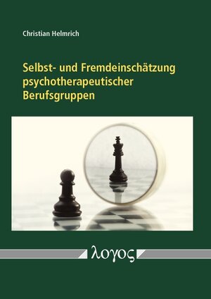 Buchcover Selbst- und Fremdeinschätzung psychotherapeutischer Berufsgruppen. Empirische Daten zu Heilpraktikern für Psychotherapie und Psychologischen Psychotherapeuten | Christian Helmrich | EAN 9783832544690 | ISBN 3-8325-4469-0 | ISBN 978-3-8325-4469-0