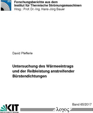 Buchcover Untersuchung des Wärmeeintrags und der Reibleistung anstreifender Bürstendichtungen | David Pfefferle | EAN 9783832544935 | ISBN 3-8325-4493-3 | ISBN 978-3-8325-4493-5