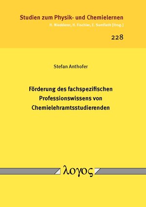 Buchcover Förderung des fachspezifischen Professionswissens von Chemielehramtsstudierenden | Stefan Anthofer | EAN 9783832544980 | ISBN 3-8325-4498-4 | ISBN 978-3-8325-4498-0