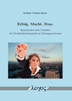 Buchcover Erfolg. Macht. Frau. | Stefanie Schmitt-Bauer | EAN 9783832545116 | ISBN 3-8325-4511-5 | ISBN 978-3-8325-4511-6