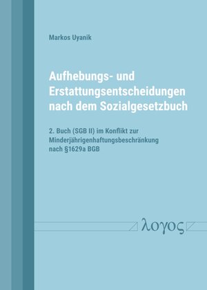 Buchcover Aufhebungs- und Erstattungsentscheidungen nach dem Sozialgesetzbuch | Markos Uyanik | EAN 9783832545451 | ISBN 3-8325-4545-X | ISBN 978-3-8325-4545-1
