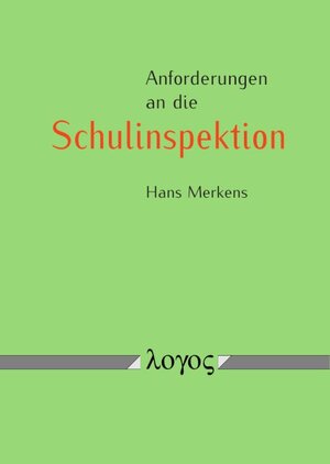 Buchcover Anforderungen an die Schulinspektion | Hans Merkens | EAN 9783832546953 | ISBN 3-8325-4695-2 | ISBN 978-3-8325-4695-3