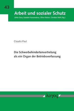 Buchcover Die Schwerbehindertenvertretung als ein Organ der Betriebsverfassung | Claudia Paul | EAN 9783832547479 | ISBN 3-8325-4747-9 | ISBN 978-3-8325-4747-9