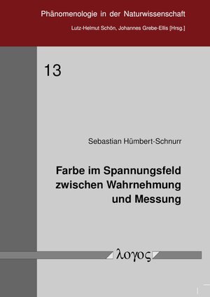 Buchcover Farbe im Spannungsfeld zwischen Wahrnehmung und Messung | Sebastian Hümbert-Schnurr | EAN 9783832547752 | ISBN 3-8325-4775-4 | ISBN 978-3-8325-4775-2