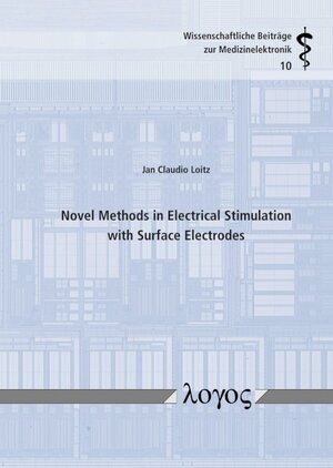 Buchcover Novel Methods in Electrical Stimulation with Surface Electrodes | Jan Claudio Loitz | EAN 9783832548858 | ISBN 3-8325-4885-8 | ISBN 978-3-8325-4885-8