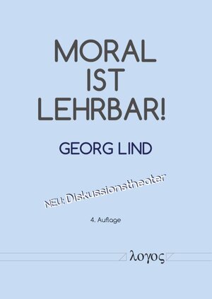 Buchcover Moral ist lehrbar! | Georg Lind | EAN 9783832549015 | ISBN 3-8325-4901-3 | ISBN 978-3-8325-4901-5