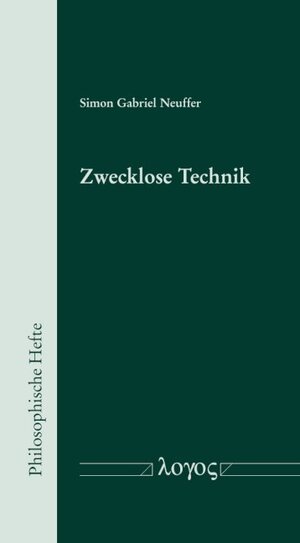 Buchcover Zwecklose Technik | Simon Gabriel Neuffer | EAN 9783832549046 | ISBN 3-8325-4904-8 | ISBN 978-3-8325-4904-6