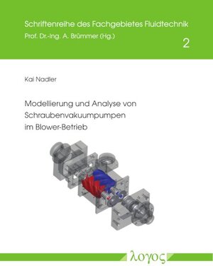 Buchcover Modellierung und Analyse von Schraubenvakuumpumpen im Blower-Betrieb | Kai Nadler | EAN 9783832549602 | ISBN 3-8325-4960-9 | ISBN 978-3-8325-4960-2