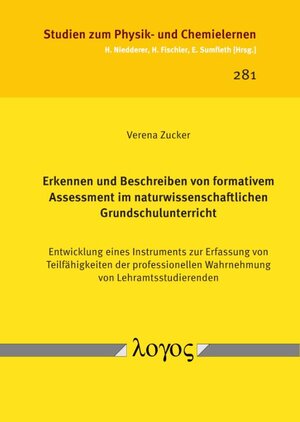 Buchcover Erkennen und Beschreiben von formativem Assessment im naturwissenschaftlichen Grundschulunterricht | Verena Zucker | EAN 9783832549916 | ISBN 3-8325-4991-9 | ISBN 978-3-8325-4991-6