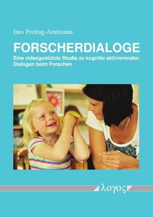 Buchcover Forscherdialoge | Ines Freitag-Amtmann | EAN 9783832549954 | ISBN 3-8325-4995-1 | ISBN 978-3-8325-4995-4