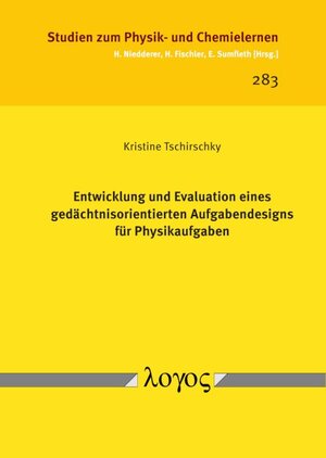 Buchcover Entwicklung und Evaluation eines gedächtnisorientierten Aufgabendesigns für Physikaufgaben | Kristine Tschirschky | EAN 9783832550028 | ISBN 3-8325-5002-X | ISBN 978-3-8325-5002-8