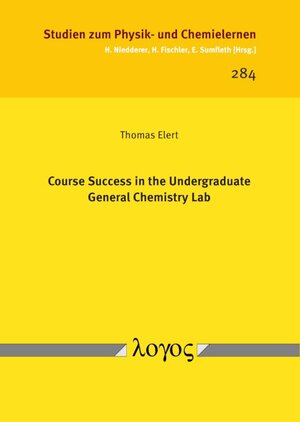 Buchcover Course Success in the Undergraduate General Chemistry Lab | Thomas Elert | EAN 9783832550042 | ISBN 3-8325-5004-6 | ISBN 978-3-8325-5004-2