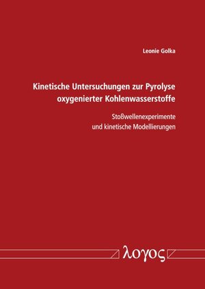 Buchcover Kinetische Untersuchungen zur Pyrolyse oxygenierter Kohlenwasserstoffe | Leonie Golka | EAN 9783832550141 | ISBN 3-8325-5014-3 | ISBN 978-3-8325-5014-1
