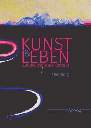 Buchcover Kunst und Leben | Hua Tang | EAN 9783832551155 | ISBN 3-8325-5115-8 | ISBN 978-3-8325-5115-5