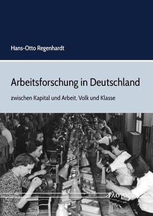 Buchcover Arbeitsforschung in Deutschland | Hans-Otto Regenhardt | EAN 9783832551179 | ISBN 3-8325-5117-4 | ISBN 978-3-8325-5117-9