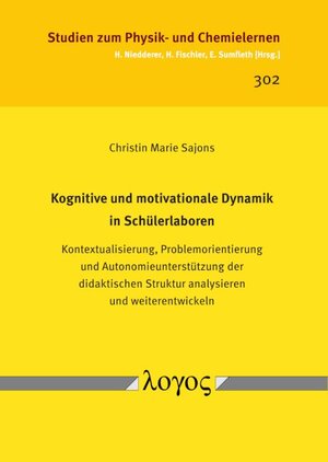 Buchcover Kognitive und motivationale Dynamik in Schülerlaboren | Christin Marie Sajons | EAN 9783832551551 | ISBN 3-8325-5155-7 | ISBN 978-3-8325-5155-1