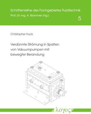 Buchcover Verdünnte Strömung in Spalten von Vakuumpumpen mit bewegter Berandung | Christopher Huck | EAN 9783832551575 | ISBN 3-8325-5157-3 | ISBN 978-3-8325-5157-5