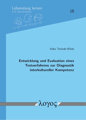 Buchcover Entwicklung und Evaluation eines Testverfahrens zur Diagnostik interkultureller Kompetenz | Anke Terörde-Wilde | EAN 9783832552350 | ISBN 3-8325-5235-9 | ISBN 978-3-8325-5235-0