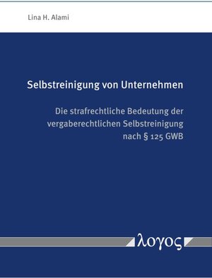 Buchcover Selbstreinigung von Unternehmen | Lina H. Alami | EAN 9783832552435 | ISBN 3-8325-5243-X | ISBN 978-3-8325-5243-5