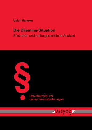 Buchcover Die Dilemma-Situation | Ulrich Honeker | EAN 9783832552602 | ISBN 3-8325-5260-X | ISBN 978-3-8325-5260-2