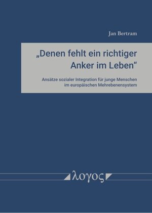 Buchcover "Denen fehlt ein richtiger Anker im Leben." | Jan Bertram | EAN 9783832553012 | ISBN 3-8325-5301-0 | ISBN 978-3-8325-5301-2