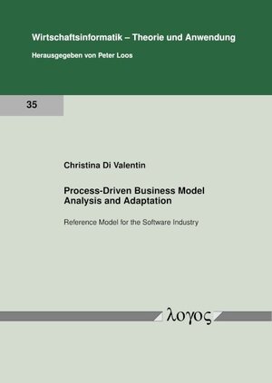 Buchcover Process-Driven Business Model Analysis and Adaptation: Reference Model for the Software Industry | Christina Di Valentin | EAN 9783832553111 | ISBN 3-8325-5311-8 | ISBN 978-3-8325-5311-1