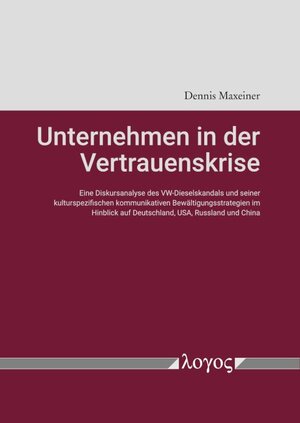 Buchcover Unternehmen in der Vertrauenskrise | Dennis Maxeiner | EAN 9783832553531 | ISBN 3-8325-5353-3 | ISBN 978-3-8325-5353-1