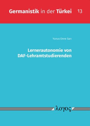 Buchcover Lernerautonomie von DAF-Lehramtstudierenden | Yunus Emre Sari | EAN 9783832553609 | ISBN 3-8325-5360-6 | ISBN 978-3-8325-5360-9