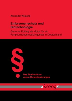 Buchcover Embryonenschutz und Biotechnologie | Alexander Weigand | EAN 9783832553715 | ISBN 3-8325-5371-1 | ISBN 978-3-8325-5371-5
