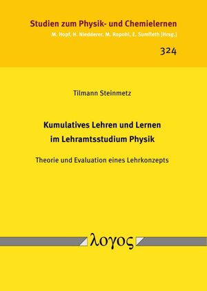 Buchcover Kumulatives Lehren und Lernen im Lehramtsstudium Physik | Tilmann Steinmetz | EAN 9783832554217 | ISBN 3-8325-5421-1 | ISBN 978-3-8325-5421-7
