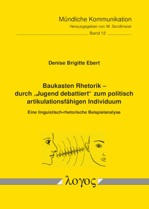 Buchcover Baukasten Rhetorik -- durch "Jugend debattiert" zum politisch artikulationsfähigen Individuum | Denise Brigitte Ebert | EAN 9783832554798 | ISBN 3-8325-5479-3 | ISBN 978-3-8325-5479-8