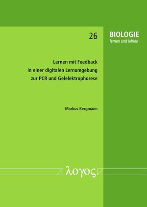 Buchcover Lernen mit Feedback in einer digitalen Lernumgebung zur PCR und Gelelektrophorese | Markus Bergmann | EAN 9783832554811 | ISBN 3-8325-5481-5 | ISBN 978-3-8325-5481-1