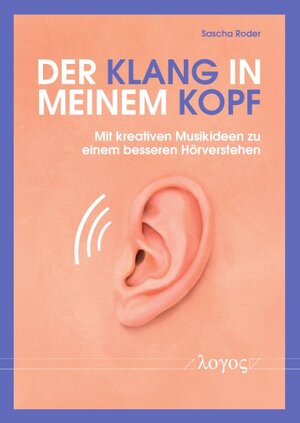 Buchcover Der Klang in meinem Kopf | Sascha Roder | EAN 9783832555436 | ISBN 3-8325-5543-9 | ISBN 978-3-8325-5543-6