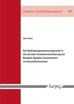 Buchcover Das Bedingungsanpassungsrecht in der privaten Krankenversicherung am Beispiel digitaler Innovationen im Gesundheitswesen | Ellen Palm | EAN 9783832555542 | ISBN 3-8325-5554-4 | ISBN 978-3-8325-5554-2