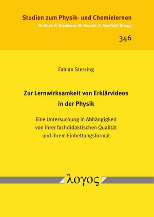 Buchcover Zur Lernwirksamkeit von Erklärvideos in der Physik | Fabian Sterzing | EAN 9783832555764 | ISBN 3-8325-5576-5 | ISBN 978-3-8325-5576-4
