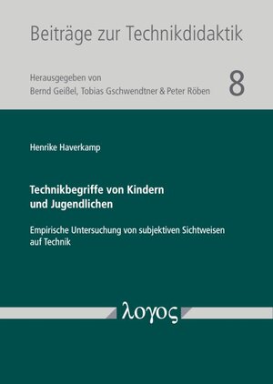 Buchcover Technikbegriffe von Kindern und Jugendlichen | Henrike Haverkamp | EAN 9783832556167 | ISBN 3-8325-5616-8 | ISBN 978-3-8325-5616-7