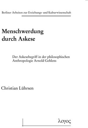 Buchcover Menschwerdung durch Askese | Christian Lührsen | EAN 9783832556402 | ISBN 3-8325-5640-0 | ISBN 978-3-8325-5640-2