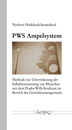 Buchcover PWS Ampelsystem | Norbert Hödebeck-Stuntebeck | EAN 9783832556488 | ISBN 3-8325-5648-6 | ISBN 978-3-8325-5648-8