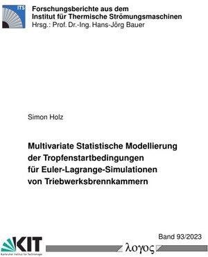 Buchcover Multivariate Statistische Modellierung der Tropfenstartbedingungen für Euler-Lagrange-Simulationen von Triebwerksbrennkammern | Simon Holz | EAN 9783832556501 | ISBN 3-8325-5650-8 | ISBN 978-3-8325-5650-1