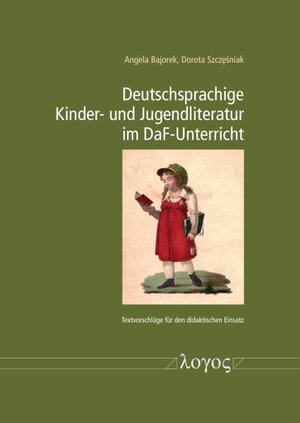 Buchcover Deutschsprachige Kinder- und Jugendliteratur im DAF-Unterricht II | Angela Bajorek | EAN 9783832556747 | ISBN 3-8325-5674-5 | ISBN 978-3-8325-5674-7