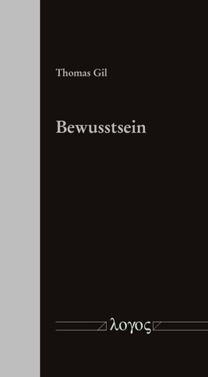 Buchcover Bewusstsein | Thomas Gil | EAN 9783832557423 | ISBN 3-8325-5742-3 | ISBN 978-3-8325-5742-3