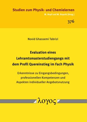 Buchcover Evaluation eines Lehramtsmasterstudiengangs mit dem Profil Quereinstieg im Fach Physik | Novid Ghassemi | EAN 9783832557898 | ISBN 3-8325-5789-X | ISBN 978-3-8325-5789-8