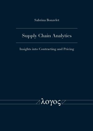 Buchcover Supply Chain Analytics | Sabrina Bonzelet | EAN 9783832557904 | ISBN 3-8325-5790-3 | ISBN 978-3-8325-5790-4
