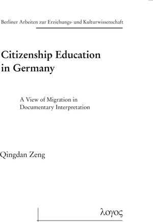 Buchcover Citizenship Education in Germany | Qingdan Zeng | EAN 9783832557959 | ISBN 3-8325-5795-4 | ISBN 978-3-8325-5795-9