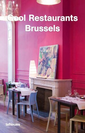 Cool Restaurants Brussels (Cool Restaurants)