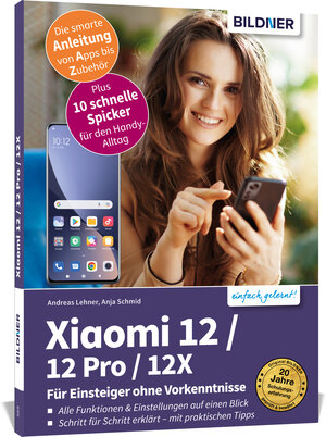 Buchcover Xiaomi 12 / 12 Pro / 12X - Alle Modelle  - Für Einsteiger ohne Vorkenntnisse | Anja Schmid | EAN 9783832805609 | ISBN 3-8328-0560-5 | ISBN 978-3-8328-0560-9